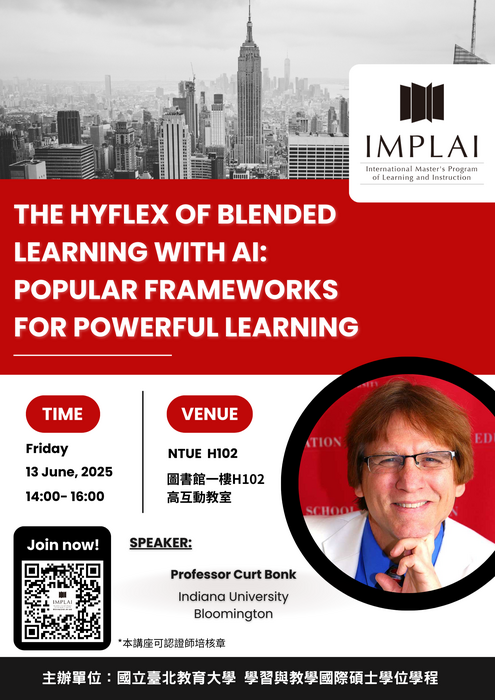 【全英講座資訊English Lecture】The HyFlex of Blended Learning with AI: Popular Frameworks for Powerful Learning,即日起開放報名Image