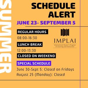 Please be informed that during the 2025 summer break, the school’s administrative office hours will be adjusted as follows:  Summer Break Period: June 23 – September 5, 2025  Office Hours: 08:00–16:30 (UTC+8)  Office Closed: Every Friday, Saturday, and Sunday  Special Holiday: Monday, August 25, 2025